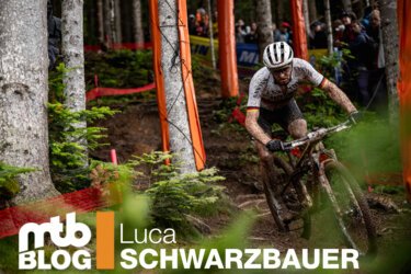 XC World Cup – Blog Luca Schwarzbauer: Vollgas in den ersten Highlight-Block