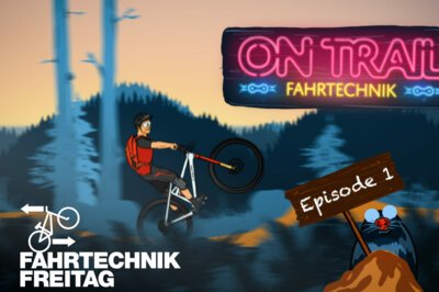 Fahrtechnik-Freitag #1: Neue Fahrtechnikserie auf MTB-News – inklusive Gewinnspiel!